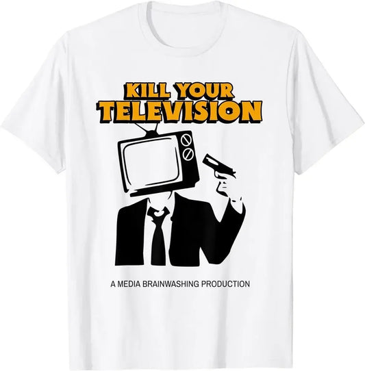 Kill Your Television Shirt