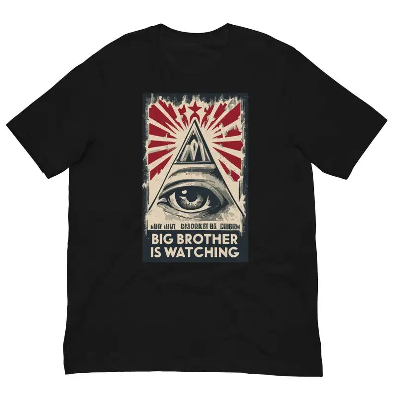 Big Brother Is Watching Shirt